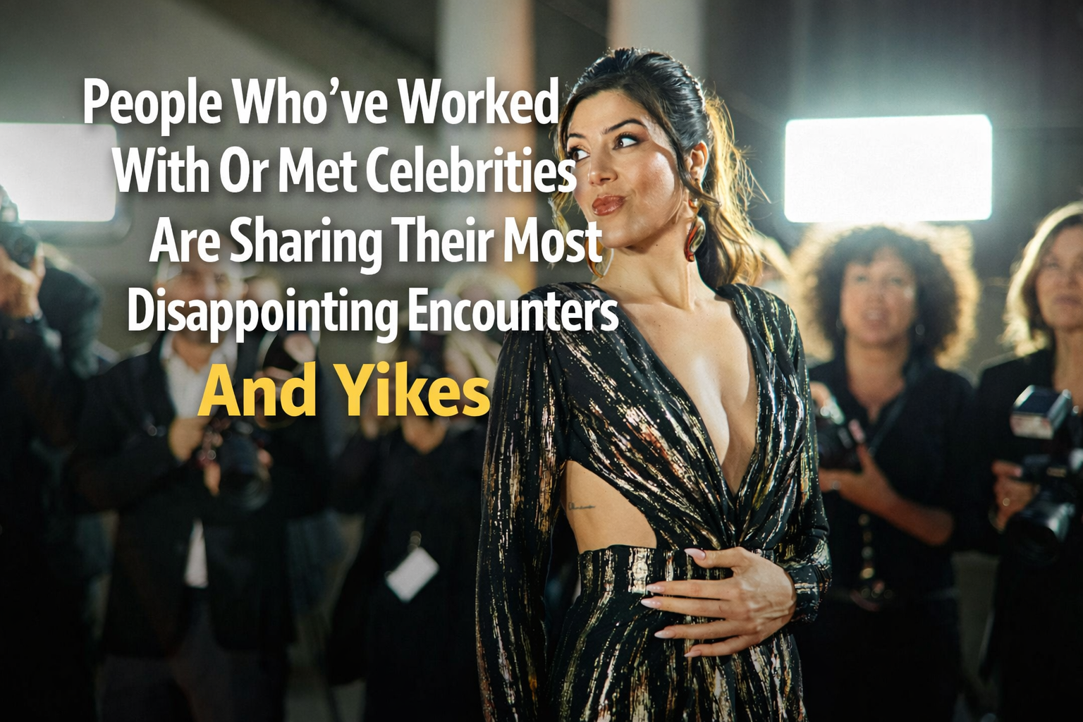 People Who’ve Worked With Or Met Celebrities Are Sharing Their Most Disappointing Encounters, And Yikes