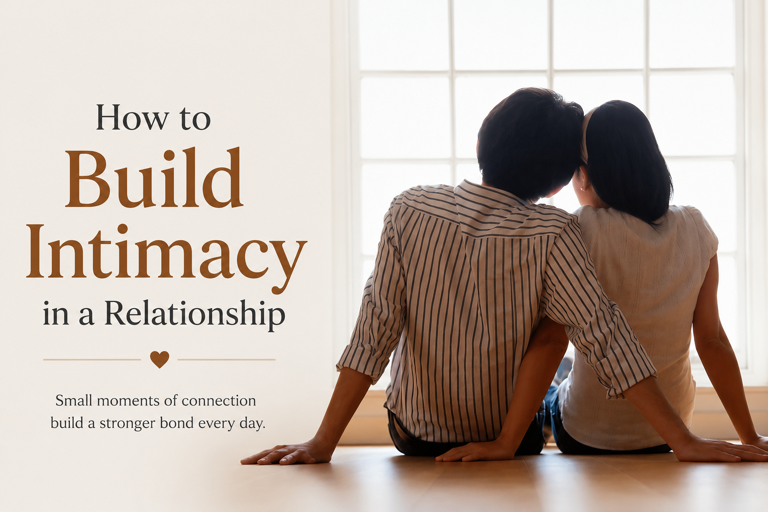 How to build intimacy in a relationship