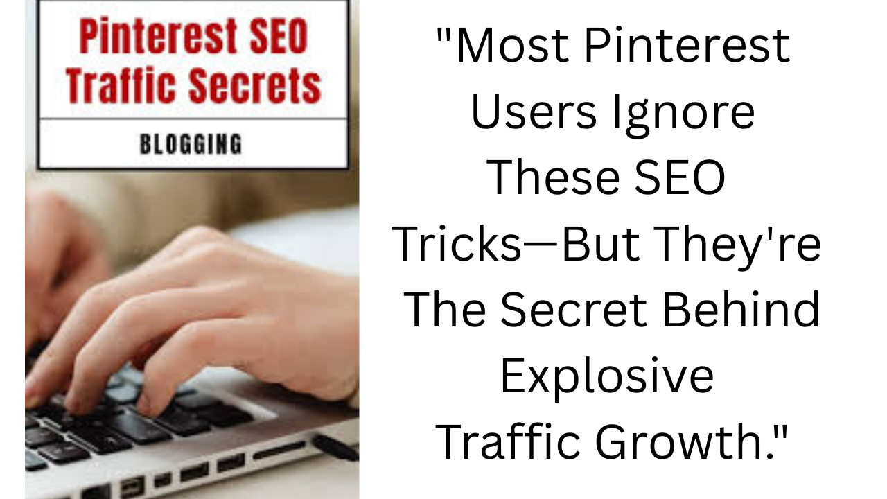 Pinterest SEO Traffic Secrets – How to Skyrocket Your Growth