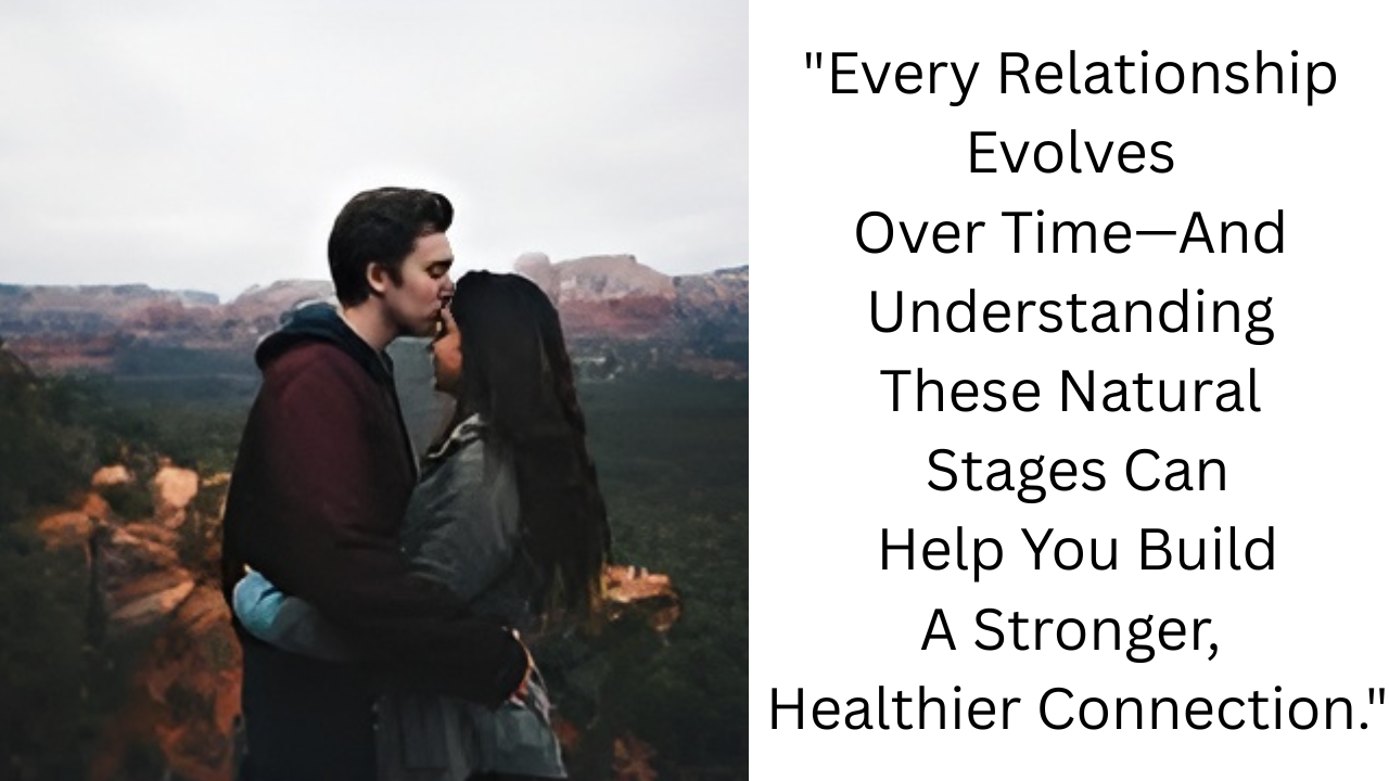 The Natural Stages Every Relationship Goes Through, According to a Therapist